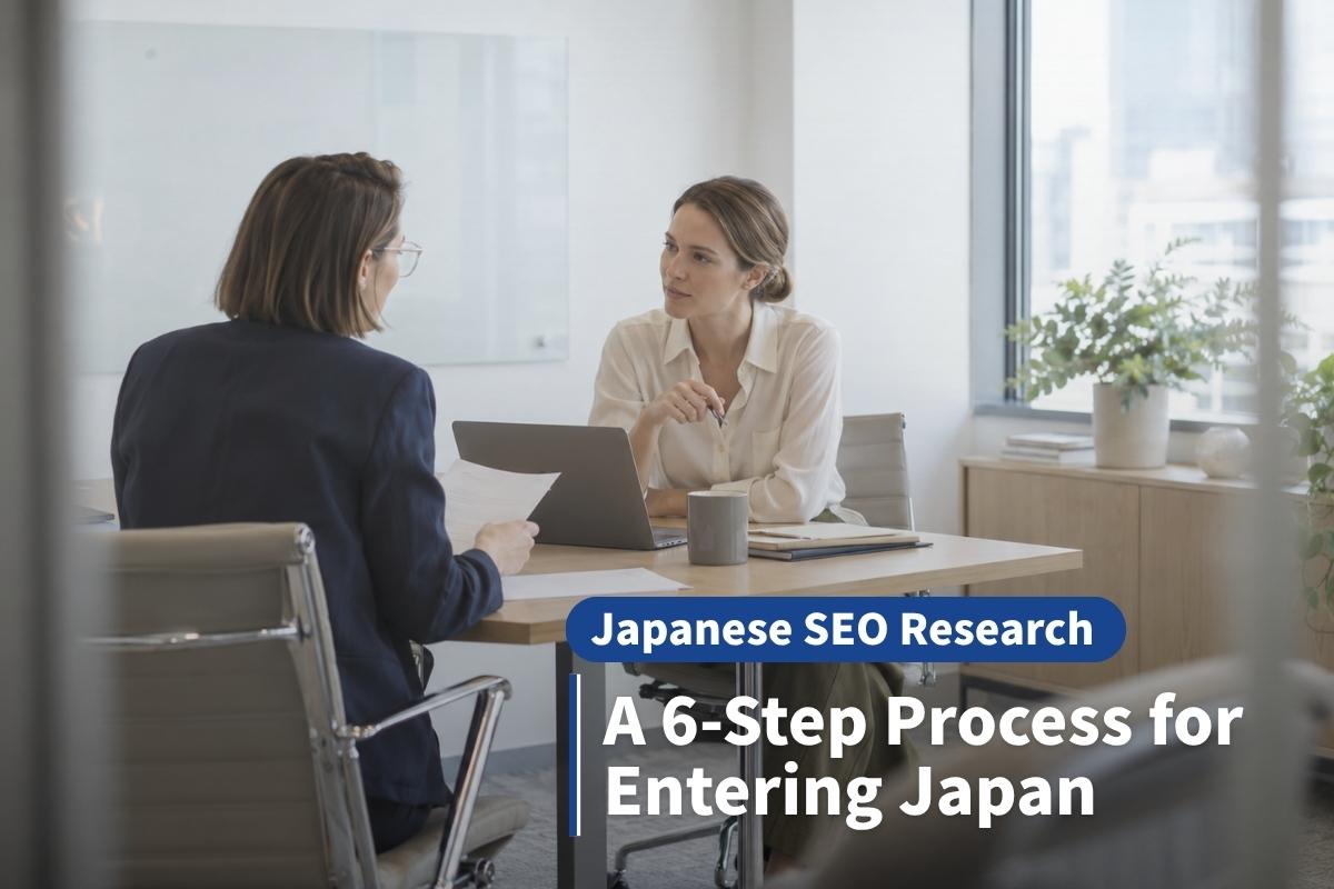 Japanese SEO Research: A 6-Step Process for Entering Japan