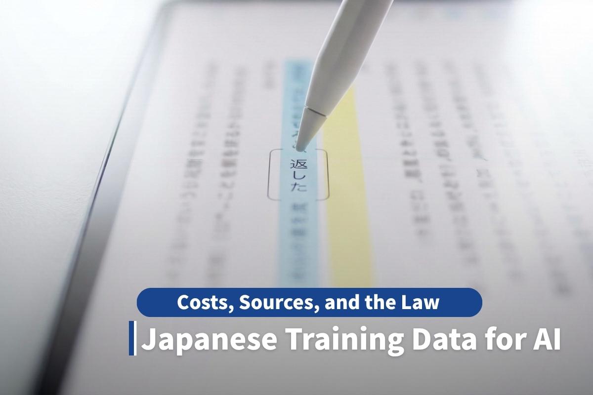 Japanese Training Data for AI: Costs, Sources, and the Law